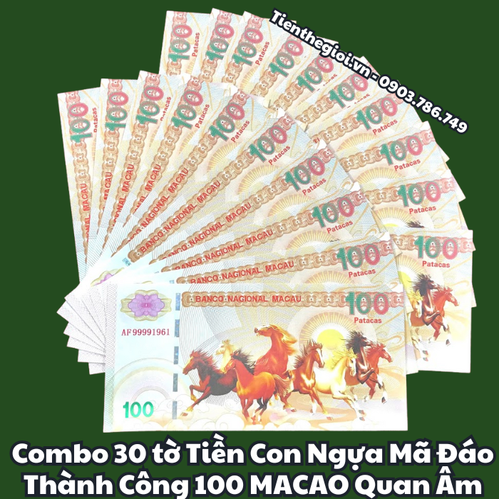 Combo 30 tờ Tiền Lưu Niệm 100 Macao Mã Đáo Thành Công Quan Âm